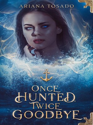 cover image of Once Hunted, Twice Goodbye